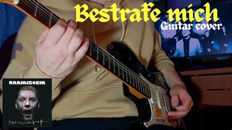 Rammstein Bestrafe Mich Guitar Cover YouTube