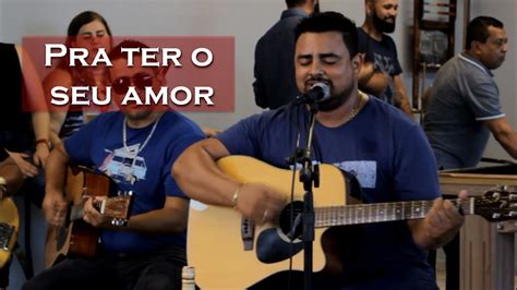 Pra Ter O Seu Amor Amor Jorge E Mateus Cover Leonardo Oliveira