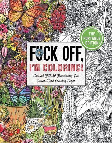 Fuck Off I M Coloring The Portable Edition Buy Online At The Nile