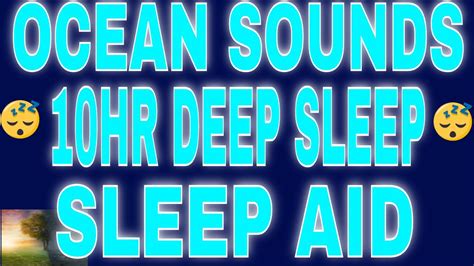 Ocean Waves Sounds For Sleep 10hrs Deep Sleep Aid Ocean Sound Ambiance For Relaxation And Spa