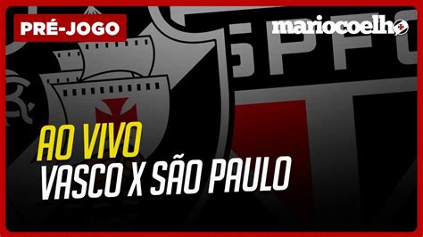 Tudo Sobre Vasco X S O Paulo Not Cias Do Vasco Da Gama Youtube