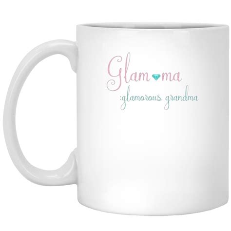 Womens Glam Ma Glamorous Grandma Fabulous Hot Grandma Coffee Mug Mugozstyle