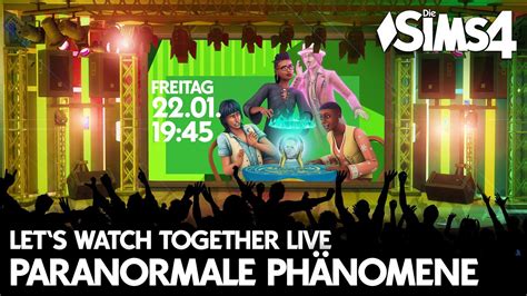 Let s Watch Together LIVE Sims 4 Paranormale Phänomene Maxis