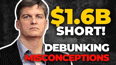 Debunking Misconceptions About Michael Burry S 1 6 Billion Short Bet