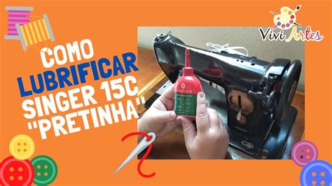 Como LUBRIFICAR Singer pretinha máquina de costura ANTIGA YouTube