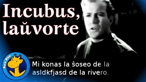 Incubus La Vorte Esperanto Rachel S Conlang Channel Youtube