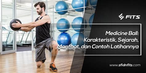 Sfidn Fits Blog Medicine Ball Karakteristik Sejarah Manfaat Dan