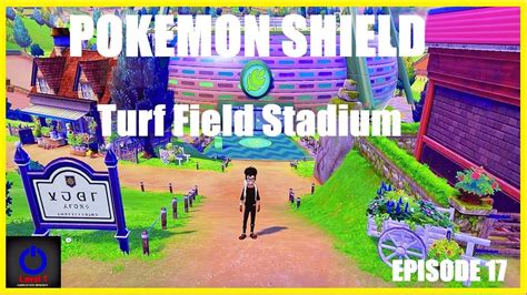 Pokémon Sword and Shield First Gym Battle Turf Field Stadium YouTube