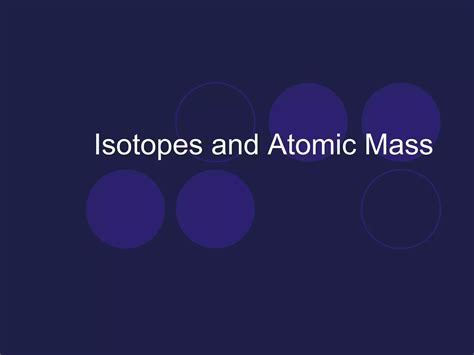 Isotopes And Atomic Mass Ppt