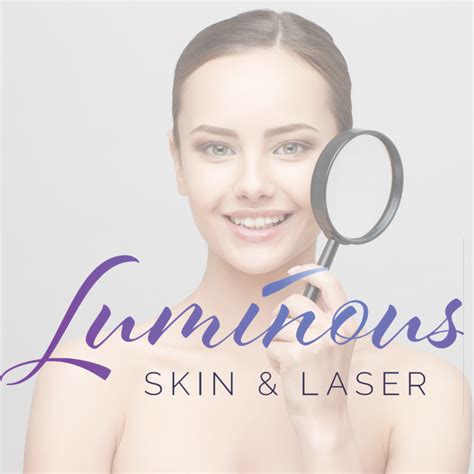 Luminous Skin And Laser Luminous Skin And Laser