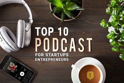 Top Podcasts For Startup Founders And Entrepreneurs Taalk