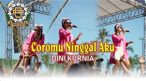 DINI KURNIA COROMU NINGGAL AKU LIVE MELON MUSIC PURWOASRI