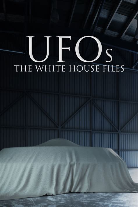 Ufos The White House Files Full Cast And Crew Tv Guide