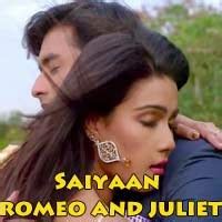 Saiyaan Romeo VS Juliet Song Lyrics Gdn8