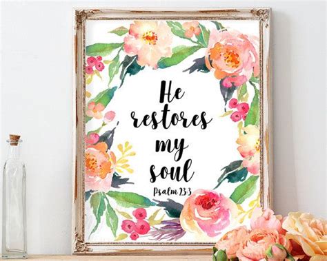 He Restores My Soul Psalm Bible Verse Print Printable Etsy