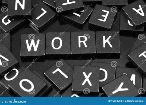 Black Letter Tiles Spelling The Word X Work X Stock Photo