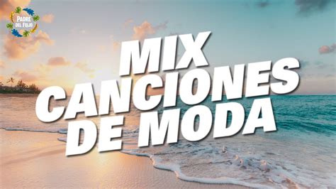 Mix Canciones De Moda Reggaeton Lo Mas Nuevo Lo