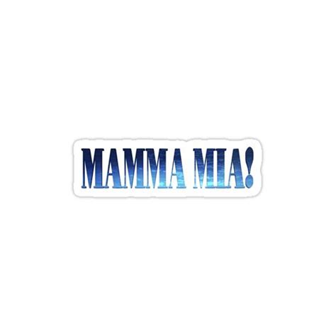 Mamma Mia Sticker For Sale By Ran98 Mamma Mia Mamma Vinyl