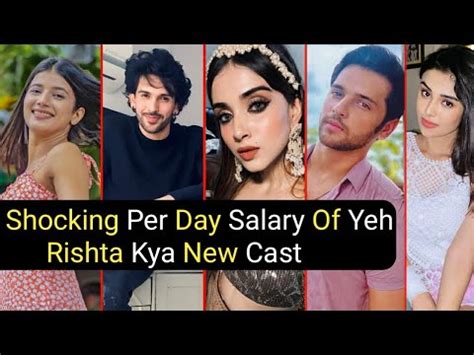 Shocking Per Day Salary Of Yeh Rishta Kya Kehlata Hai Serial New Cast