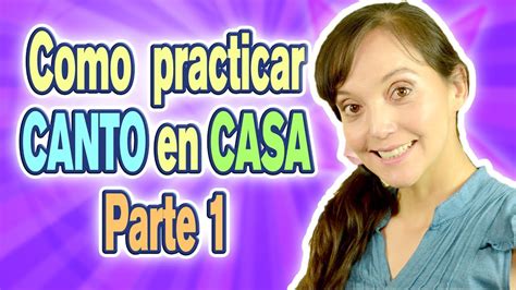 Como Practicar Canto En Casa Parte Ceci Suarez Clases De Canto