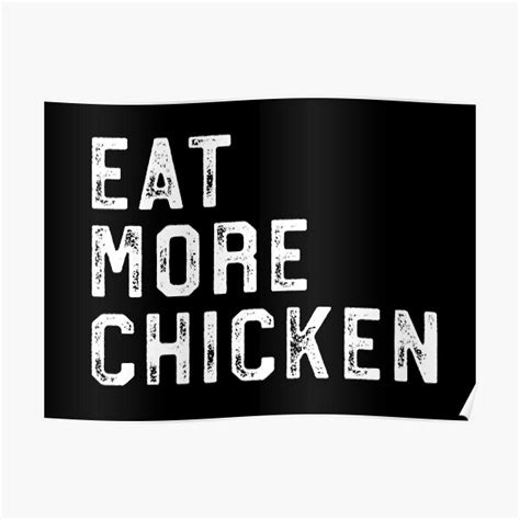 Eat More Chicken Poster For Sale By Aymenraid Redbubble