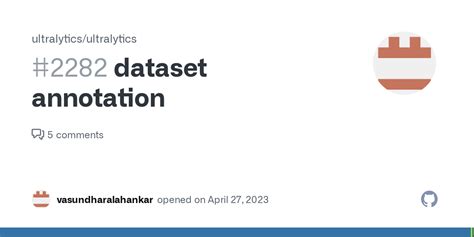 Dataset Annotation Issue Ultralytics Ultralytics Github