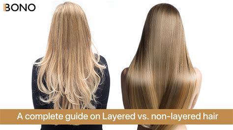 A Complete Guide on Layered vs Non-Layered Hair