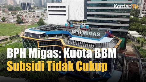 BPH Migas Proyeksikan Kuota BBM Subsidi 17 Juta KL Kurang Tahun Ini II