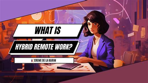 What Is Hybrid Remote Work