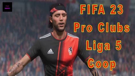 FIFA 23 Pro Clubs Liga 5 Coop Lets Play PS5 YouTube