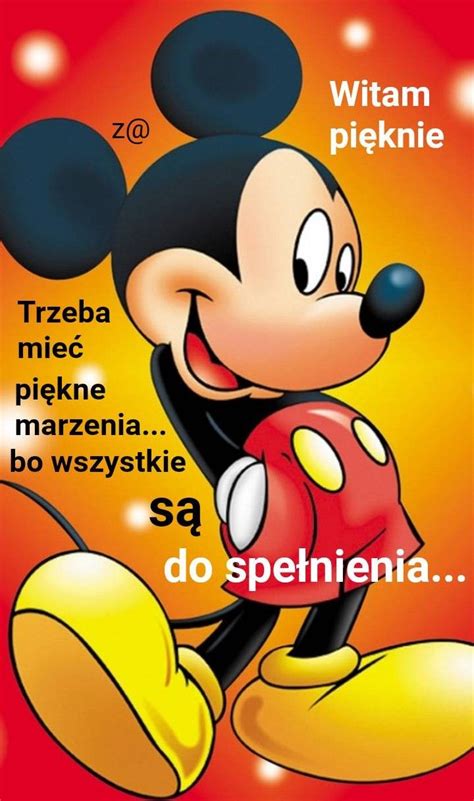 Pin By Zofia On Witam Inspirational Quotes Mickey Mouse Humor