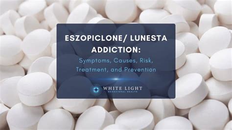 Eszopiclone Lunesta Addiction Symptoms Causes Risks Treatment And