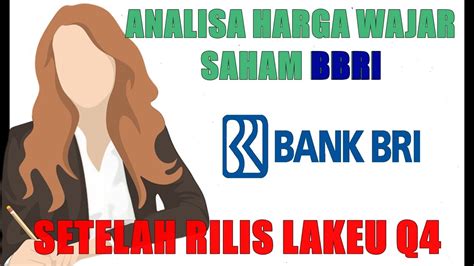 Analisa Harga Wajar Dan Prospek Kedepan Saham Bank Bbri Apakah Sudah