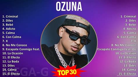 O Z U N A Mix Full Album S Music Top Urbano Reggaeton