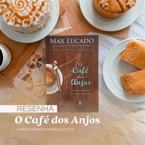 O Caf Dos Anjos De Max Lucado Resenha