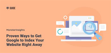 Proven Ways To Get Google To Index Your Website Right Away