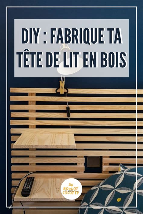 Faire Une T Te De Lit En Tasseaux Au Boulot Cocotte Diy Bed