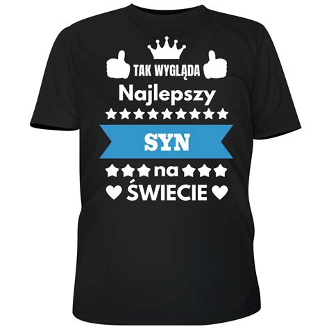 Koszulka Tak Wygl Da Najlepszy Syn Na Wiecie Allegro Pl