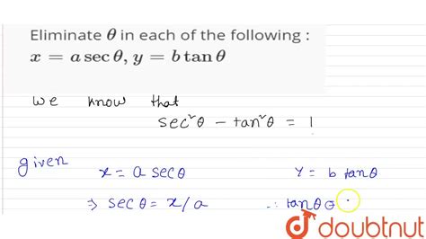 Eliminate Theta In Each Of The Following X Asec Theta Y Btan Theta