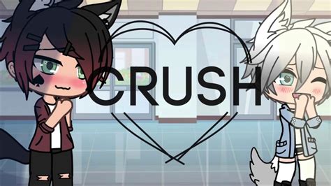 Crush Gay GLMV Part YouTube