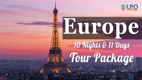 Europe Nights Days Tour Package Europeing