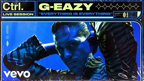 G Eazy Everything Is Everything Live Session Vevo Ctrl Youtube