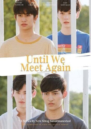 Until We Meet Again We Meet Again Gmmtv Actors Cute Gay Couples