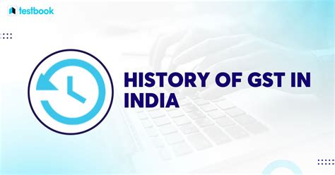 History Of Gst In India Check History Origin Implementation