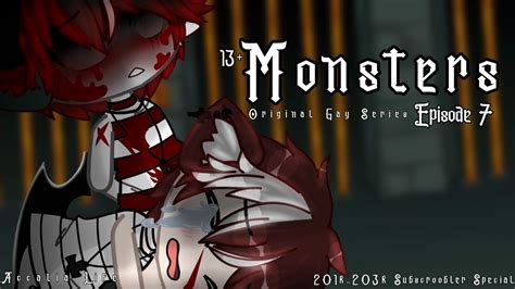 Monsters Episode 7 13 Original Gay Gacha Series 201k 203k Subscroobler Special YouTube
