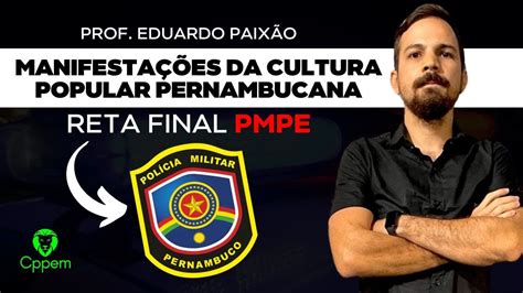 ManifestaÇÕes Da Cultura Popular Pernambucana Reta Final Pmpe Cppem