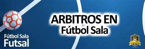 Cómo Convertirte en Árbitro de Fútbol Sala Requisitos