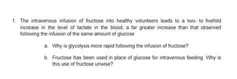 Solved The Intravenous Infusion Of Fructose Into Healthy Chegg