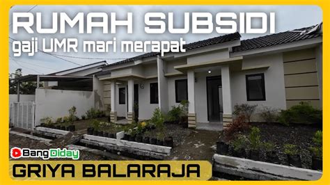 Gaji Umr Bisa Punya Rumah Subsidi Rasa Komersil Di Griya Balaraja Youtube