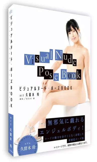 Visual Nude Pose Book Act Rei Kuruki How To Draw Posing Art Book